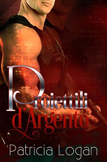 Proiettili D'Argento (Silvers Vol. 1)